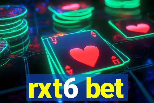 rxt6 bet